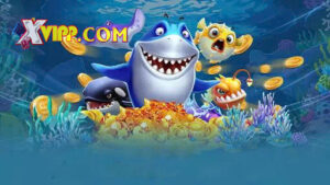 Tìm hiểu về bắn cá h5 xvip