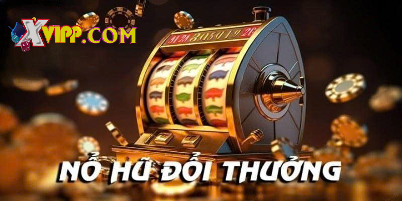 Nhiều nổi bật của nổ hũ xvip